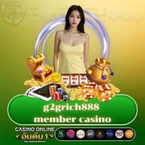 g2grich888 member casino